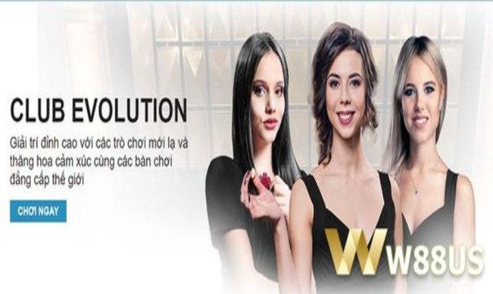 Giới thiệu chung về sảnh cược Club evolution Casino W88